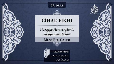 09. Ders: 16. Sayfa; Haram Aylarda Savaşmanın Hükmü