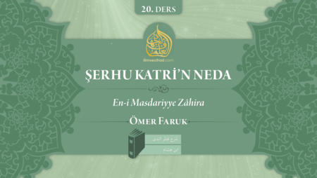 20. Ders: En-i Masdariyye Zâhira