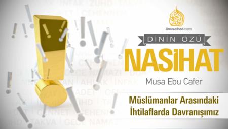 Müslümanlar Arasındaki İhtilaflarda Davranışımız