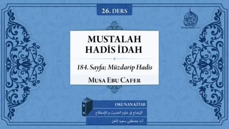 26. Ders: 184. Sayfa; Müzdarip Hadis