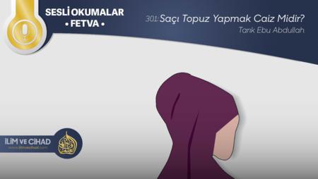 301: Saçı Topuz Yapmak Caiz midir?