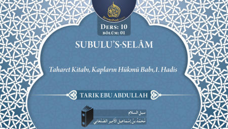 10. Ders: Taharet Kitabı, Kapların Hükmü Babı,1. Hadis