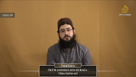 19. Ders: Ölüler İşitirler mi?
