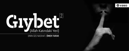 Gıybet -2-