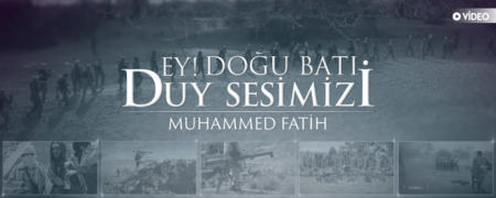 Ey! Doğu Batı Duy Sesimizi (Neşid)