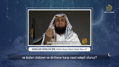 24. Ders: Allah'a Karşı Nasıl Edepli Oluruz?