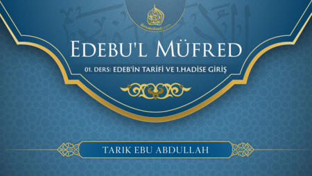 01. Ders: Edeb'in Tarifi ve 1. Hadise Giriş