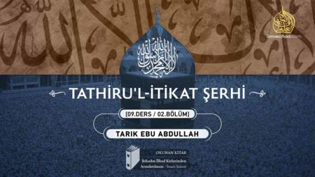 22. Ders: Tathiru'l-İtikad Şerhi 09. Ders 02. Bölüm