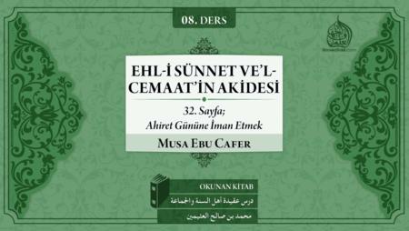 08. Ders: 32. Sayfa; Ahiret Gününe İman Etmek