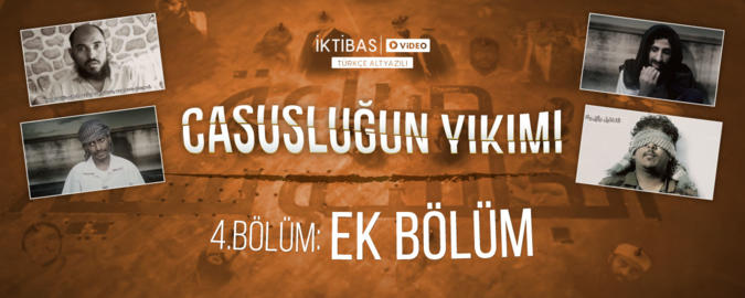 Casusluğun Yıkımı 04. Bölüm: Ek Bölüm