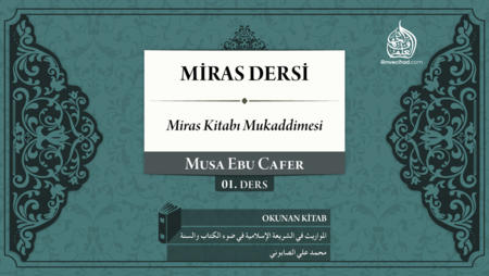 01. Ders: Miras Kitabı Mukaddimesi