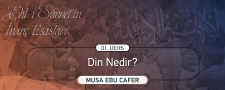 01. Ders: Din Nedir?