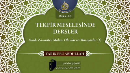 10. Ders: Dinde Zaruraten Malum Olanlar ve Olmayanlar (1)