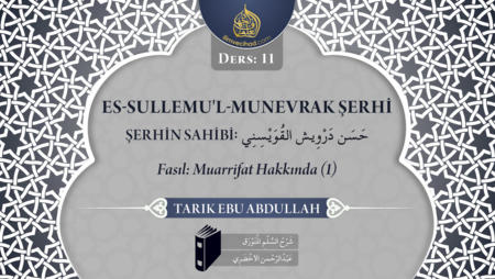 11. Ders: Fasıl; Muarrifat Hakkında (1)