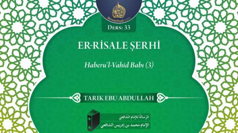 33. Ders: Haberu'l-Vahid Babı (3)