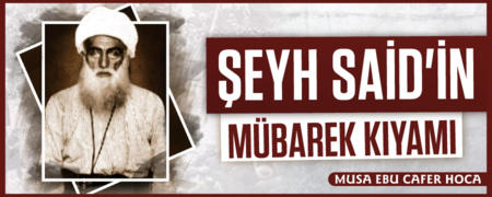 Şeyh Said'in Mübarek Kıyamı