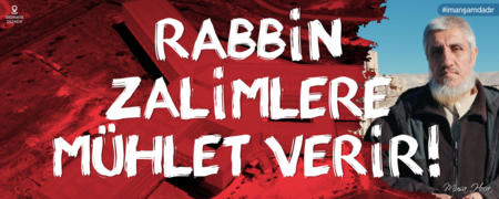 Rabbin Zalimlere Mühlet Verir!