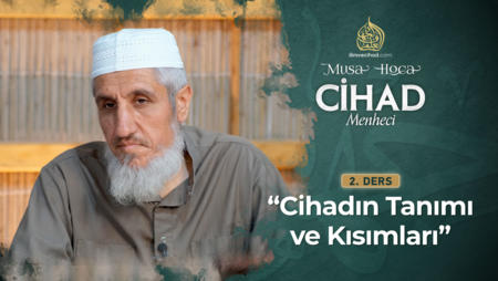 2. Ders: Cihadın Tanımı ve Kısımları<span class="label label-danger">Yeni</span>