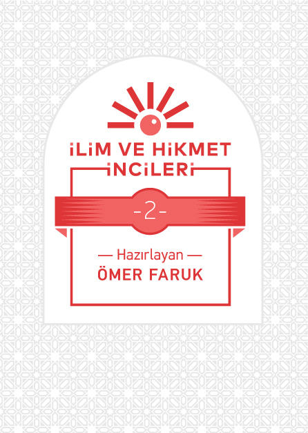 İlim ve Hikmet İnciler -2-