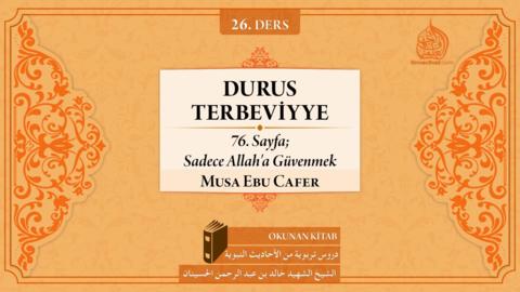 26. Ders: 76. Sayfa; Sadece Allah'a Güvenmek