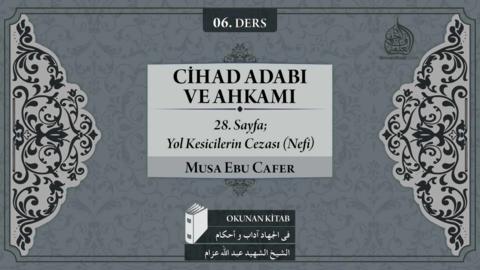 06. Ders: 28. Sayfa; Yol Kesicilerin Cezası (Nefi)