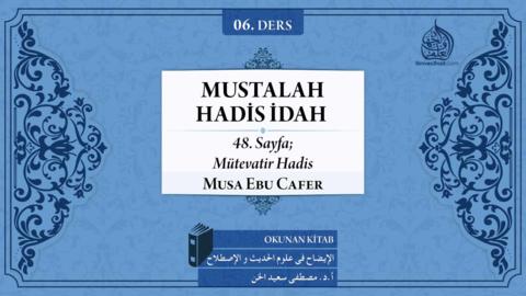 06. Ders: 48. Sayfa; Mütevatir Hadis